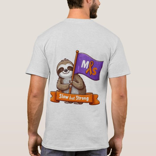 Langsames, aber starkes MS Awareness T-Shirt (Rückseite)