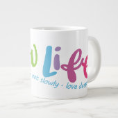 Langsames Leben Jumbo-Tasse (Vorderseite Rechts)