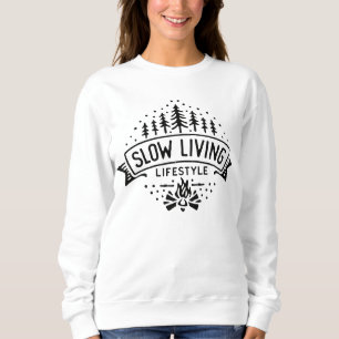 Langsames Leben Sweatshirt
