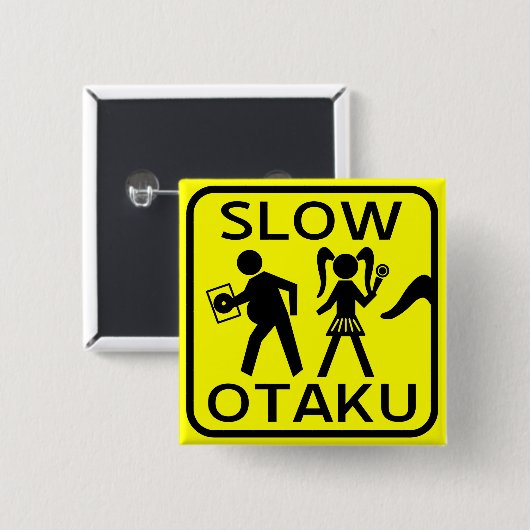Langsames Otaku Button (Vorne & Hinten)