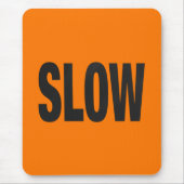 Langsames Vorsichtszeichen Mousepad (Vorne)