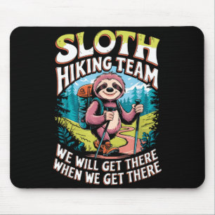 Langsamkeit-Wanderteam lustige Outdoor-Zitat  Mousepad