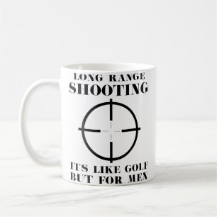 Langschießsport ist wie Golf, aber für Männer Kaffeetasse