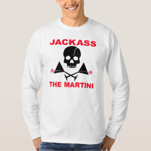 Langschläfer T - Shirt - JACKASS, der Martini