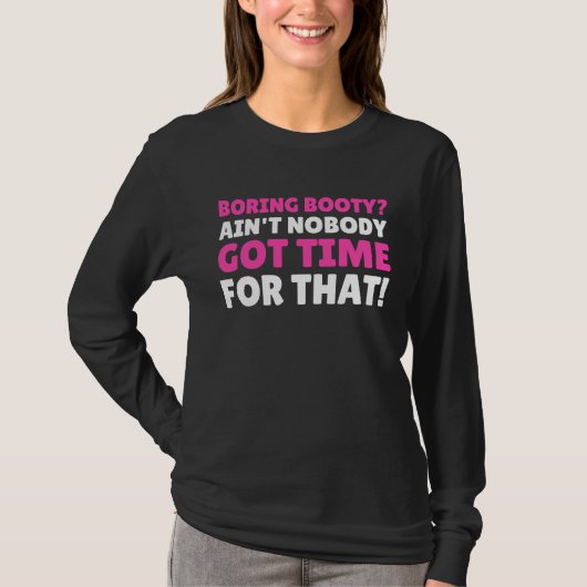 Langweilige Pobacken BBL T-Shirt (Vorderseite)