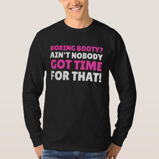 Langweilige Pobacken BBL T-Shirt (Vorderseite)