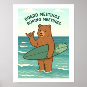 Langweilige Vorstandssitzungen Lustige Surfbär Poster