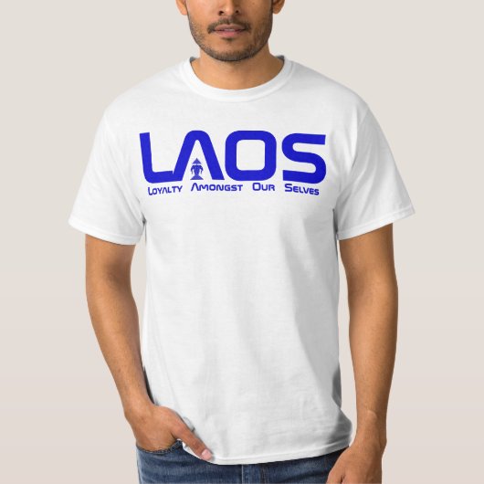 Laos: Loyalität 1,11 T-Shirt (Vorderseite)