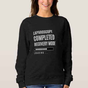 Laparoskopie abgeschlossen Rehab-Krankenhaus Sweatshirt