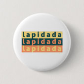 Lapidada Button (Vorderseite)