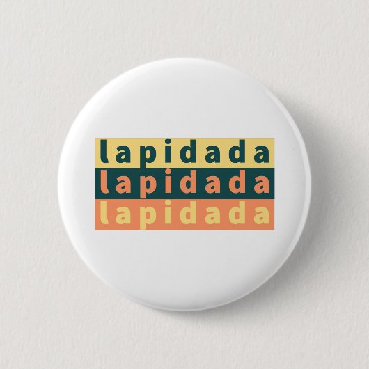 Lapidada Button (Vorderseite)