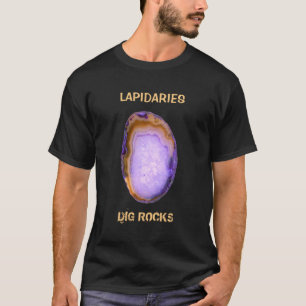 *~* LAPIDARIES DIG ROCKS Agate Slab Lavender T-Shirt