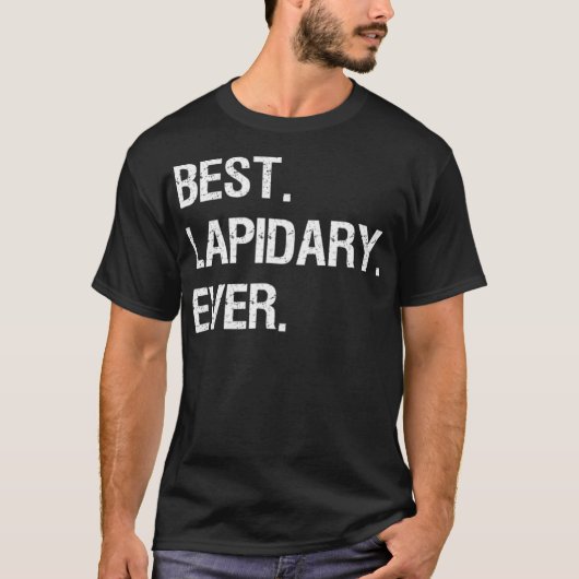 Lapidary Funny Gift Lapidary Best Ever T-Shirt (Vorderseite)