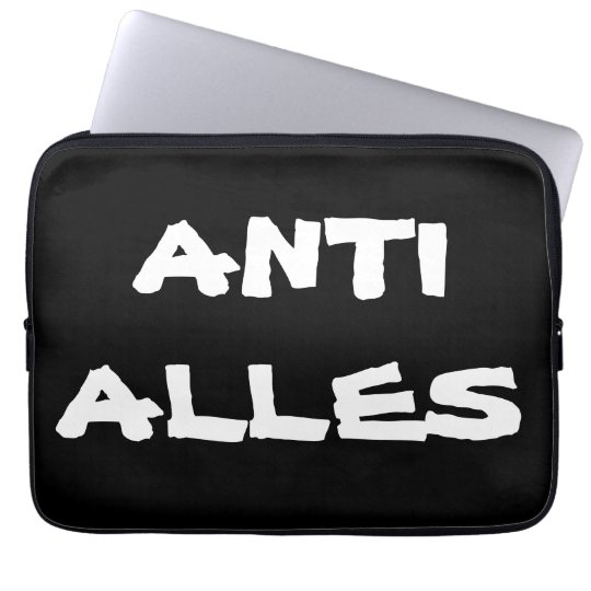 Laptop Schutzhülle "ANTI ALLES" Laptopschutzhülle