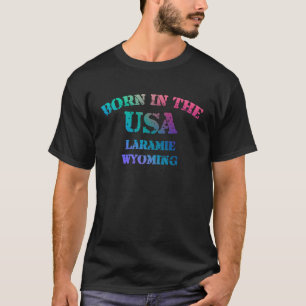 Laramie Wyoming Geboren in den USA bedrängt T-Shirt