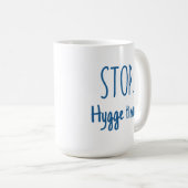 Large Latte Mug - Stop. Hygge Time. Kaffeetasse (VorderseiteRechts)