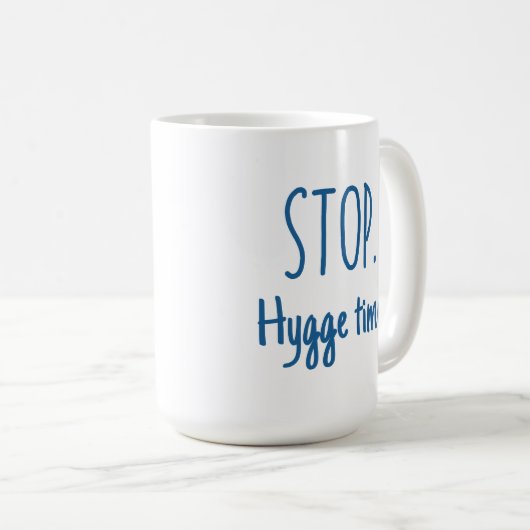Large Latte Mug - Stop. Hygge Time. Kaffeetasse (VorderseiteRechts)