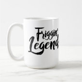 Large Mug - Friggin' Legend Kaffeetasse (Links)