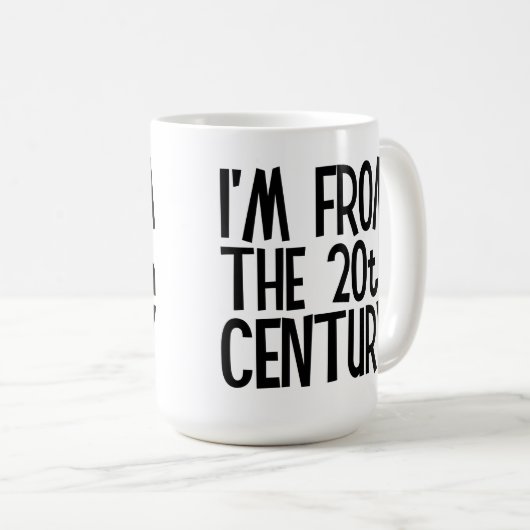 Large Mug - I'm From The 20th Century Kaffeetasse (VorderseiteRechts)