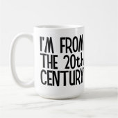 Large Mug - I'm From The 20th Century Kaffeetasse (Links)