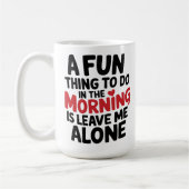 Large Mug - Leave me Alone Kaffeetasse (Links)