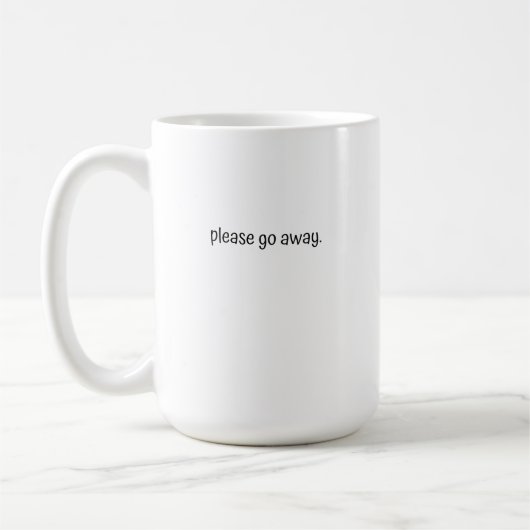 Large Mug - Please Go Away. Kaffeetasse (Links)