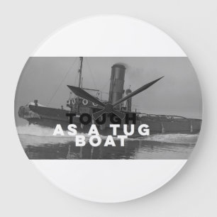 Large Wall Clock Tough As A Tugboat Große Wanduhr