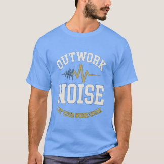Lärm durch Leistung überwinden Motivations-T-Shirt T-Shirt