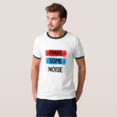 LÄRM MACHEN T-Shirt (Vorne ganz)