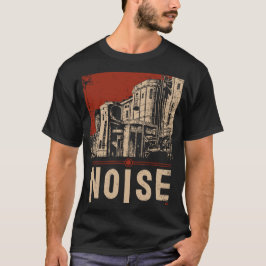 LÄRMLICHE STÄDTISCHE INDUSTRIE T-Shirt