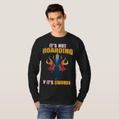 Larping Events Not Hoarding if it`s Swords T-Shirt (Vorne ganz)