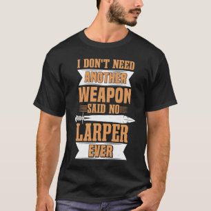 Larping Foam Weapon RPG & Larper T-Shirt