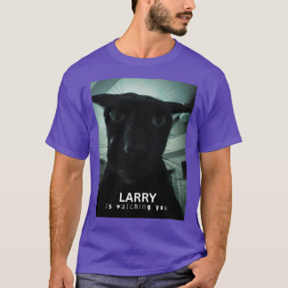 LARRY beobachtet dich lustiges Geschenk T-Shirt