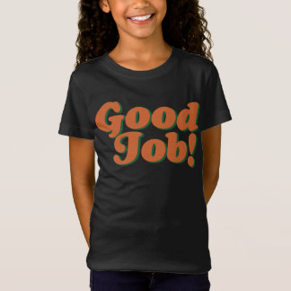 Larry June Good Job Unisex TShirt Blend
