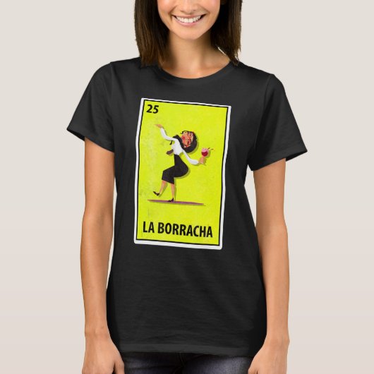 Las Borrachas Mexican Parody Lottery T-Shirt (Vorderseite)