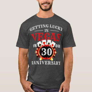 Las Vegas 30 Years Wedding Anniversary Trip 30 Yea T-Shirt