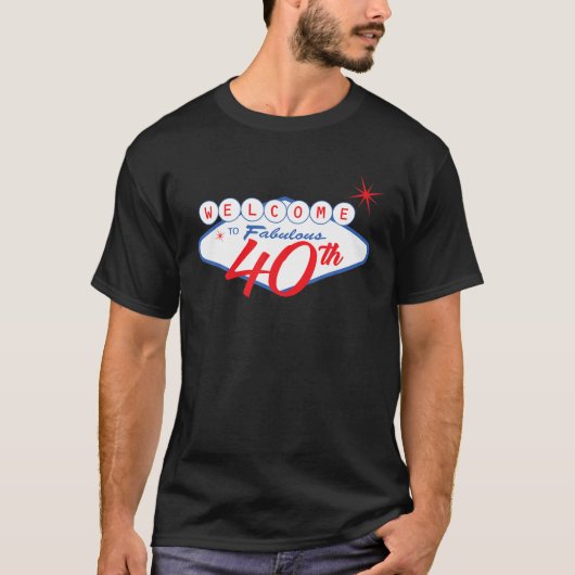 Las Vegas 40th Birthday T 40 Birthday T-Shirt (Vorderseite)