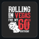 Las Vegas 60th Birthday Party - Rolling in Vegas Quadratischer Aufkleber<br><div class="desc">Going to Vegas for your 60th birthday? This "Rolling in Vegas for My 60th Birthday" design is a fun 60th birthday gift for a trip to Las Vegas & souvenir to remember turning 60 years old with a birthday party in Las Vegas! Great surprise vacation gift!</div>