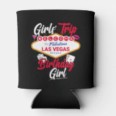 Las Vegas Birthday Girls Trip Vegas Birthday Girl Dosenkühler (Rückseite)