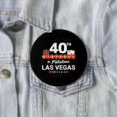 Las Vegas Birthday Party - 40th Birthday In Vegas Button (Beispiel)