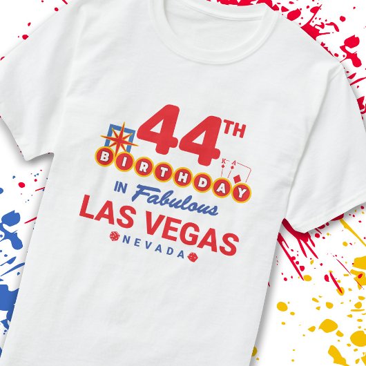 Las Vegas Birthday Party - 44th Birthday In Vegas T-Shirt