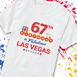 Las Vegas Birthday Party - 67th Birthday In Vegas T-Shirt
