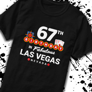 Las Vegas Birthday Party - 67th Birthday In Vegas T-Shirt