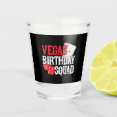 Las Vegas Birthday - Party in Vegas Birthday Squad Schnapsglas (Vorderseite)