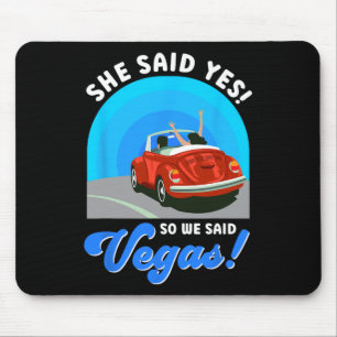 Las Vegas Bride Sie sagte ja! Also sagten wir Vega Mousepad