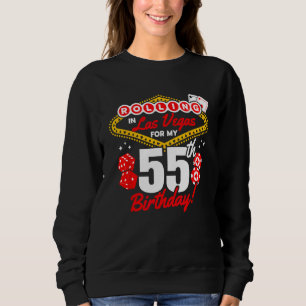 Las Vegas Geburtstag - Rolling in Vegas - Vegas 55 Sweatshirt
