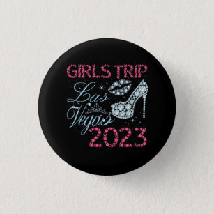 Las Vegas Girls Trip 2023 Girls Weekend Friends Ma Button
