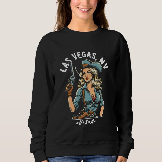 Las Vegas Nevada USA Cowgirl with Pistol Western D Sweatshirt (Vorderseite)