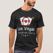 Las Vegas ruft und ich muss T - Shirt gehen (Vorderseite)