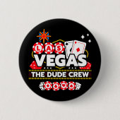 Las Vegas Vegas Vacation Typ Crew Boys Trip Las Ve Button (Vorderseite)